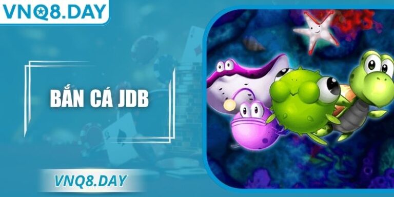 Bắn Cá JDB – Trải Nghiệm Đẳng Cấp Giải Trí Tại VNQ8 7 Bắn Cá JDB – Trải Nghiệm Đẳng Cấp Giải Trí Tại VNQ8
