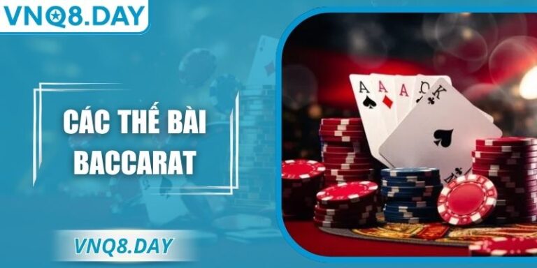 Các Thế Bài Baccarat Phổ Biến Và Phân Tích Chính Xác 1 Các Thế Bài Baccarat Phổ Biến Và Phân Tích Chính Xác