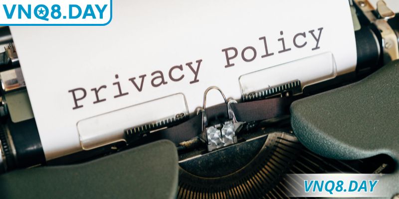 Một số nội dung nổi bật trong chính sách bảo mật VNQ8 