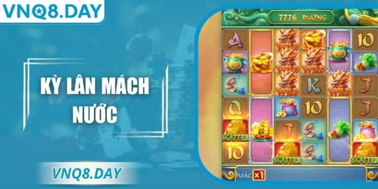 Kỳ Lân Mách Nước – Game Nổ Hũ Siêu Hấp Dẫn Tại VNQ8 7 Kỳ Lân Mách Nước – Game Nổ Hũ Siêu Hấp Dẫn Tại VNQ8